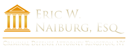 Criminal Defense Lawyer Kingston, NY - Eric W. Naiburg Esq